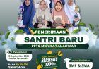 Penerimaan Santri Baru Tahun Ajaran 2026/2027 telah dibuka di PPTQ Misykat Al Anwar