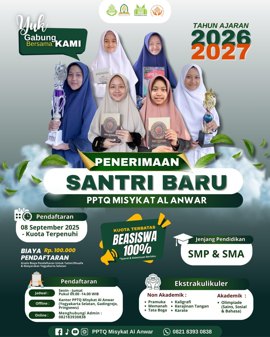 Penerimaan Santri Baru Tahun Ajaran 2026/2027 telah dibuka di PPTQ Misykat Al Anwar